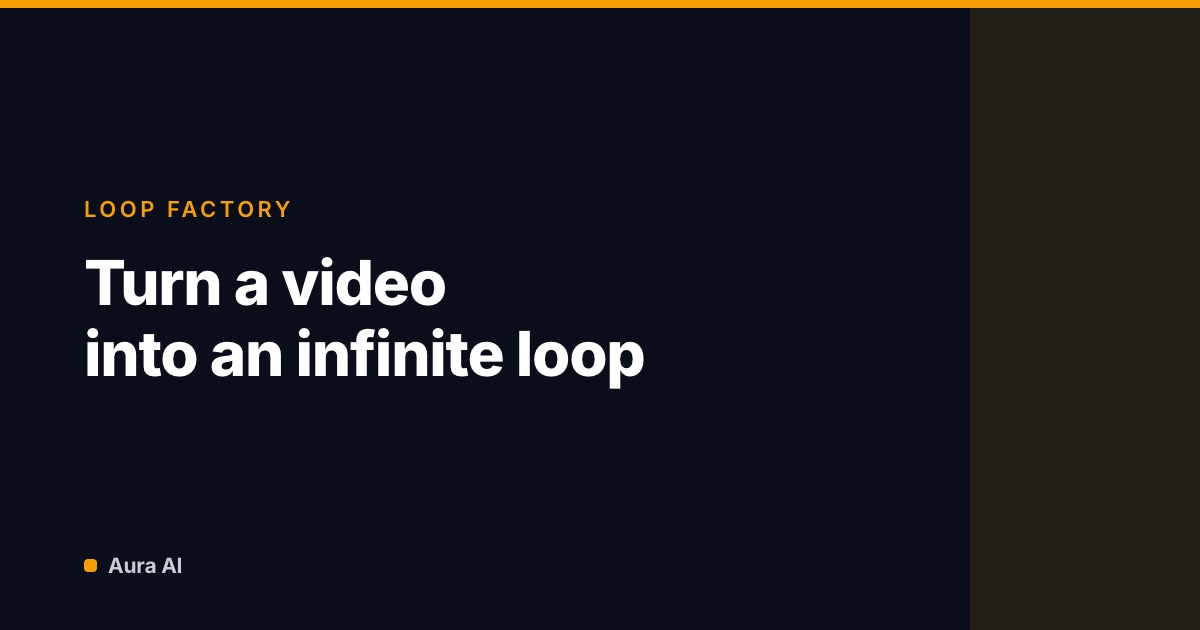 Turn a Video into an Infinite Loop: How Loop Factory Works